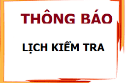 LỊCH KIỂM TRA - NĂM HOC 2022-2023