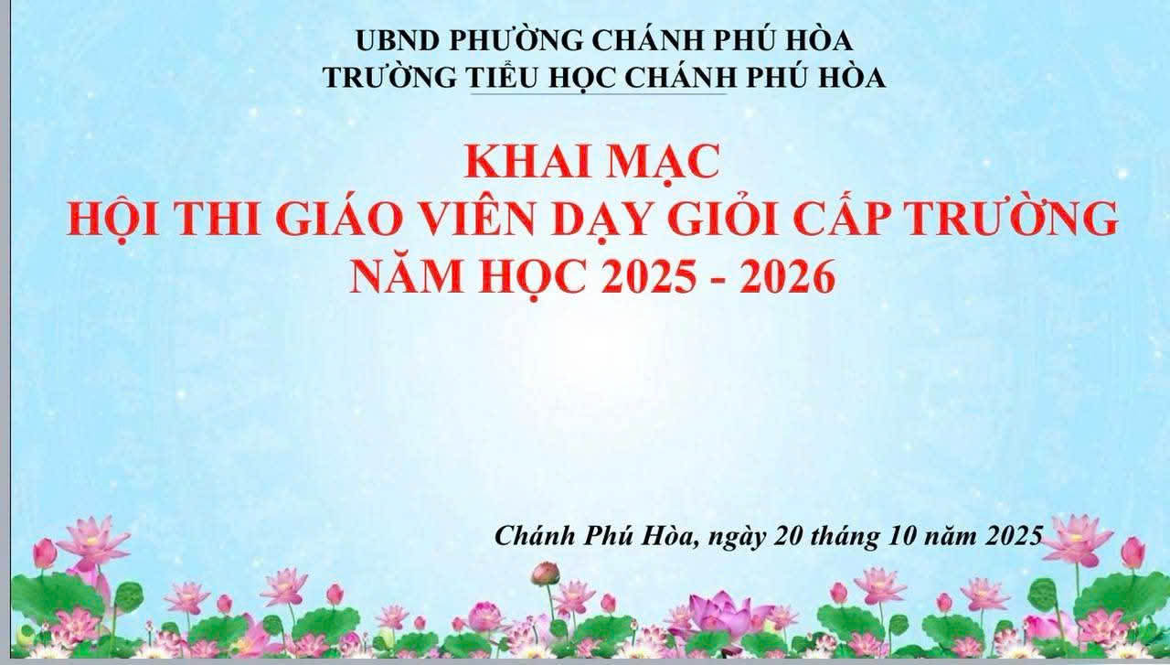 KHAI MẠC HỘI THI GIÁO VIÊN DẠY GIỎI CẤP TRƯỜNG 2025 – 2026